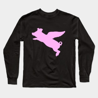 When Pigs Fly Long Sleeve T-Shirt